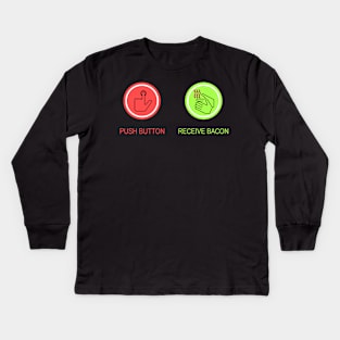 Push Button Receive Bacon Kids Long Sleeve T-Shirt